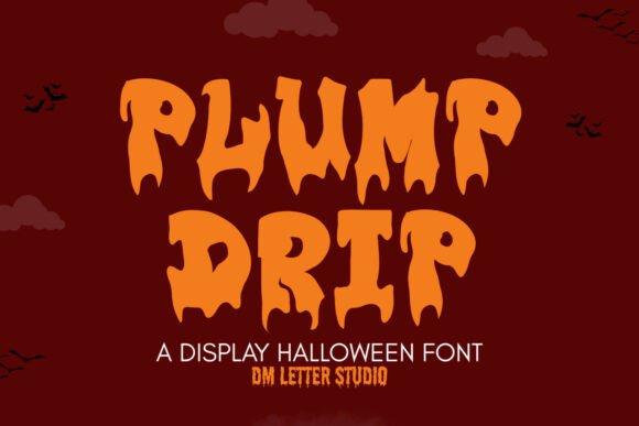 Plump Drip Font: Bold, Playful Typography for High-Impact Graphics